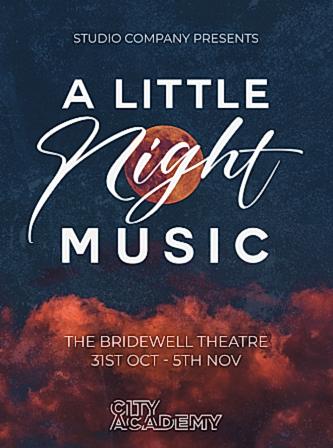 A LITTLE NIGHT MUSIC | BRIDEWELL THEATRE | OCTOBER 2022 A LITTLE NIGHT MUSIC | BRIDEWELL THEATRE | OCTOBER 2022